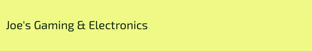 Joe's Gaming & Electronics